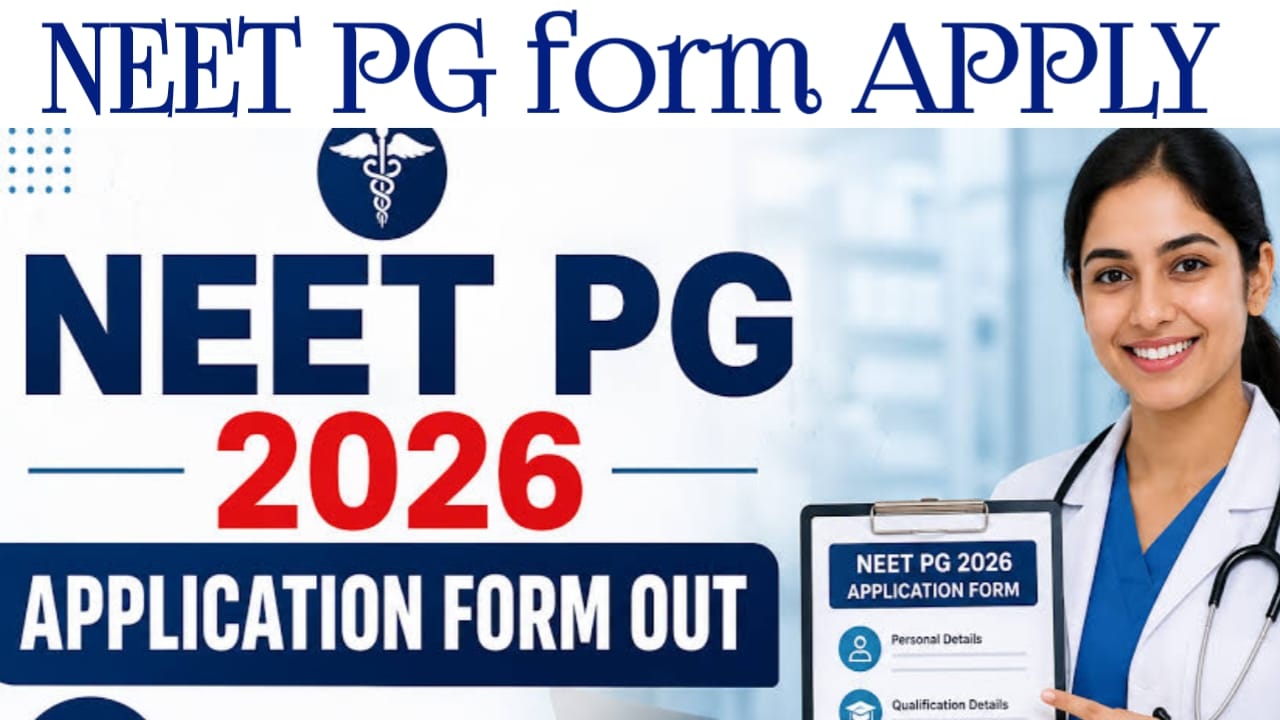 NEET PG Online Form 2026:ऑनलाइन आवेदन की प्रक्रिया फॉर्म भरना शुरू हुआ नीत पीजी फॉर्म ऐसे,Best 📢🔥